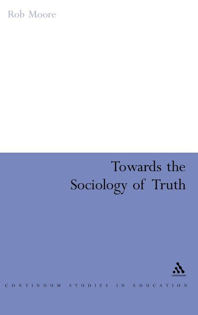 Towards the Sociology of Truth - Ingram