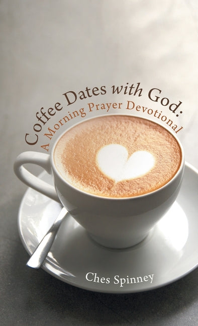 Coffee Dates with God: A Morning Prayer Devotional - Ingram