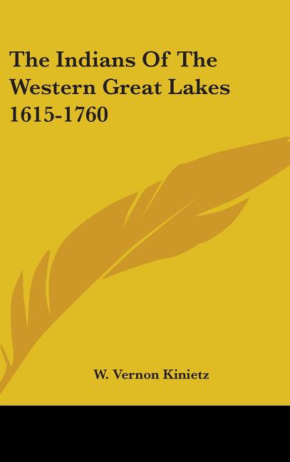 Indians Of The Western Great Lakes 1615-1760 - Ingram