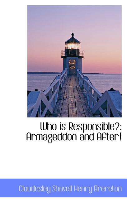 Who is Responsible?: Armageddon and After! - Ingram