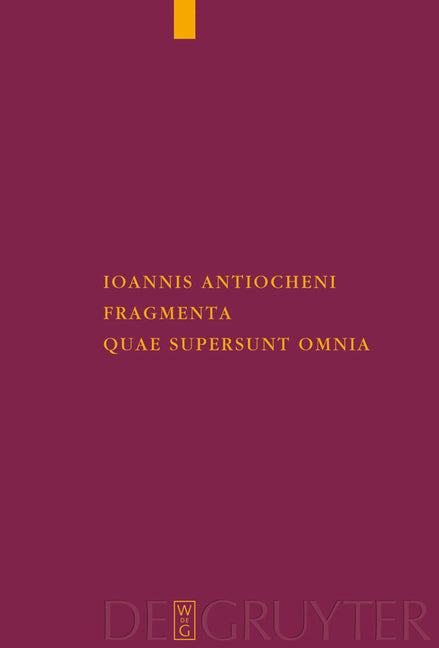 Ioannis Antiocheni fragmenta quae supersunt omnia - Ingram