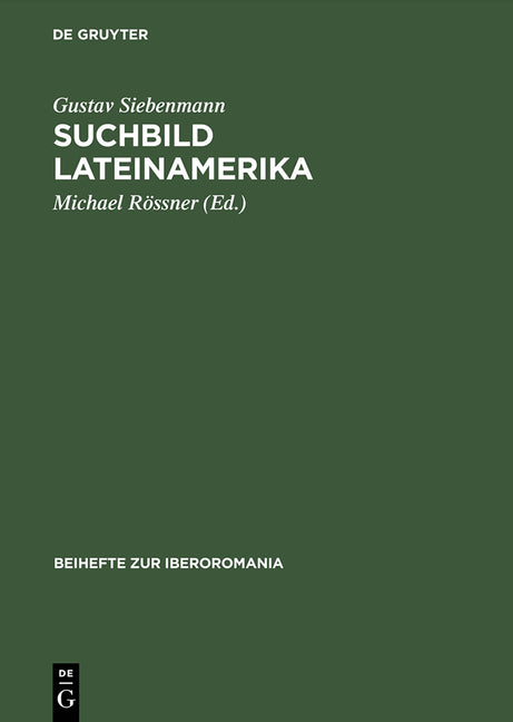 Suchbild Lateinamerika: Essays Über Interkulturelle Wahrnehmung. Zu Seinem 80. Geburtstag (Reprint 2014) - Ingram