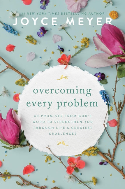 Overcoming Every Problem: 40 Promises from God's Word to Strengthen You Through Life's Greatest Challenges - Ingram