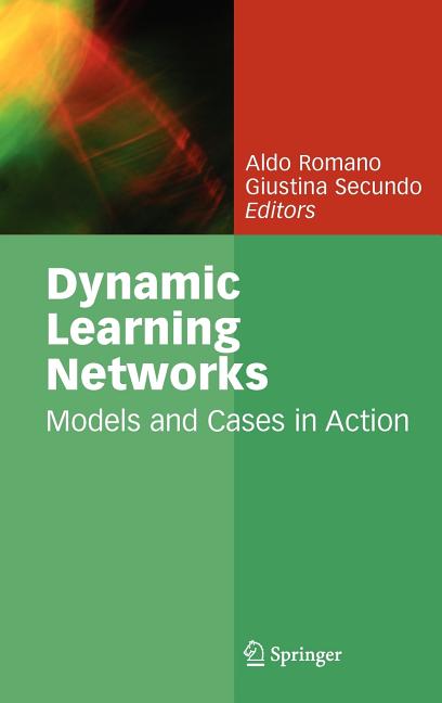 Dynamic Learning Networks: Models and Cases in Action (2009) - Ingram