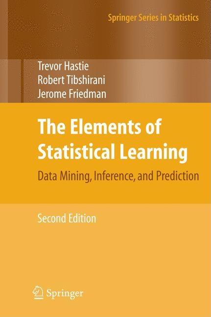 Elements of Statistical Learning: Data Mining, Inference, and Prediction, Second Edition (2009, Corr. 9th Printing 2017) - Ingram