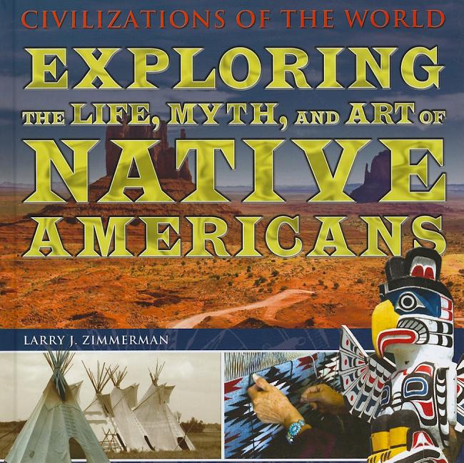 Exploring the Life, Myth, and Art of Native Americans - Ingram