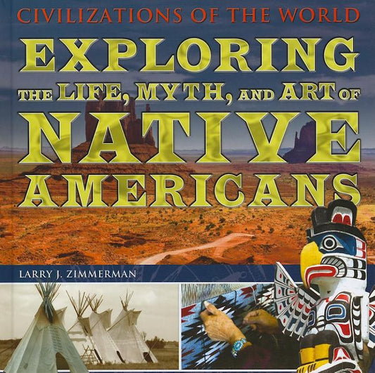 Exploring the Life, Myth, and Art of Native Americans - Ingram