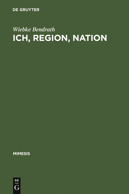 Ich, Region, Nation: Maurice Barrès Im Französischen Identitätsdiskurs Seiner Zeit Und Seine Rezeption in Deutschland (Reprint 2011) - Ingram