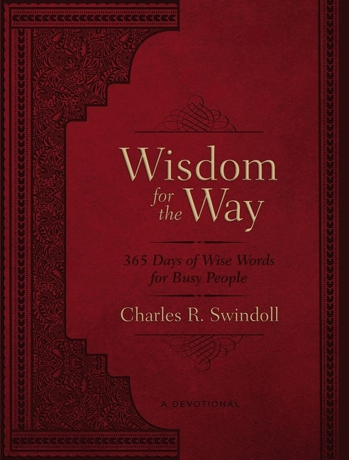 Wisdom for the Way, Large Text Leathersoft: 365 Days of Wise Words for Busy People (a 365-Day Devotional) - Ingram
