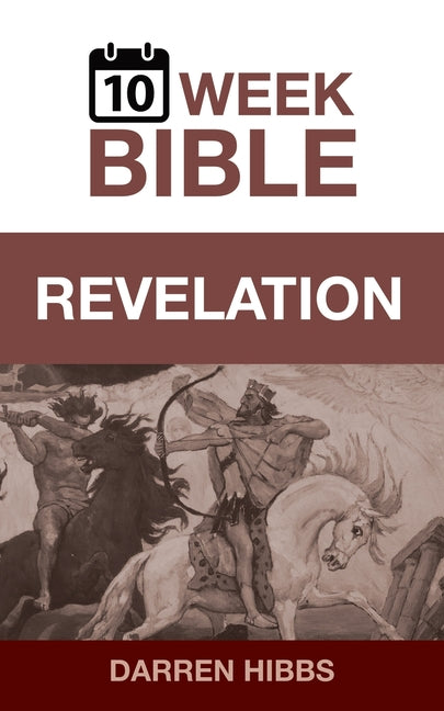 Revelation: A 10 Week Bible Study - Ingram