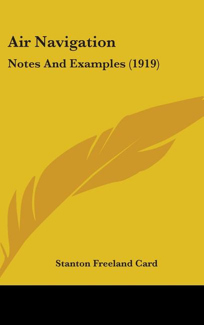 Air Navigation: Notes And Examples (1919) - Ingram