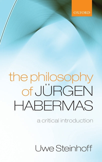 Philosophy of Jurgen Habermas: A Critical Introduction - Ingram