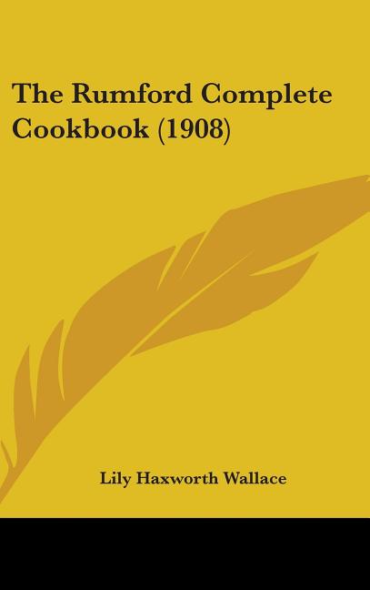 Rumford Complete Cookbook (1908) - Ingram