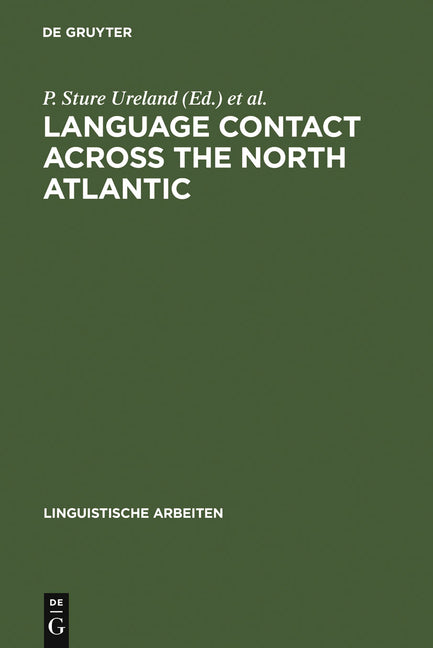 Language Contact Across the North Atlantic: Proceedings of the Working Groups Held at the University College, Galway (Ireland), 1992 and the Universit - Ingram