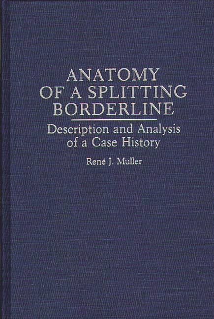 Anatomy of a Splitting Borderline: Description and Analysis of a Case History - Ingram