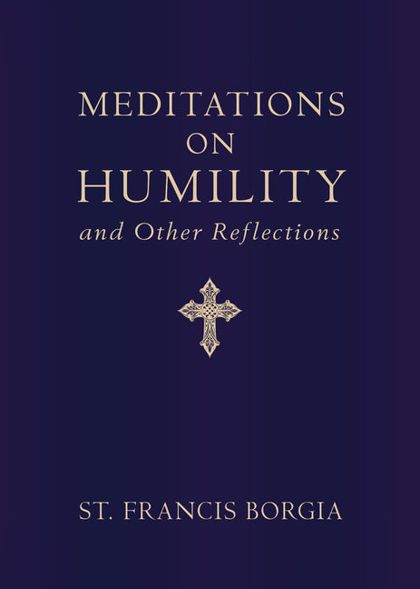 Meditations on Humility: And Other Reflections - Ingram