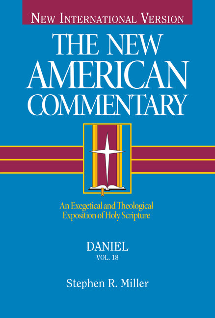 Daniel: An Exegetical and Theological Exposition of Holy Scripture Volume 18 - Ingram