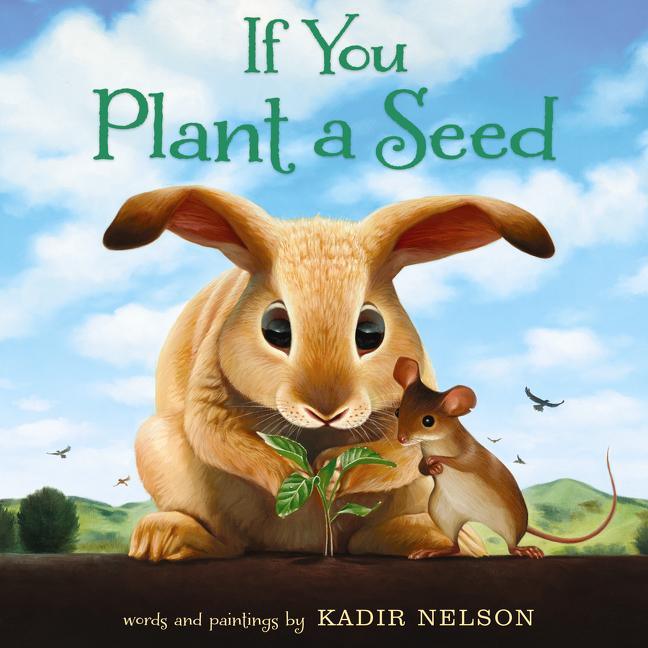 If You Plant a Seed: An Easter and Springtime Book for Kids - stevensbooks