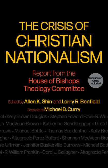 Crisis of Christian Nationalism: Report from the House of Bishops Theology Committee - Ingram