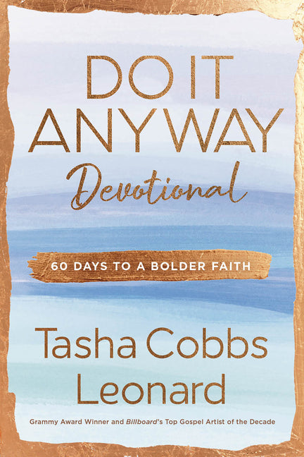 Do It Anyway Devotional: 60 Days to a Bolder Faith - Ingram