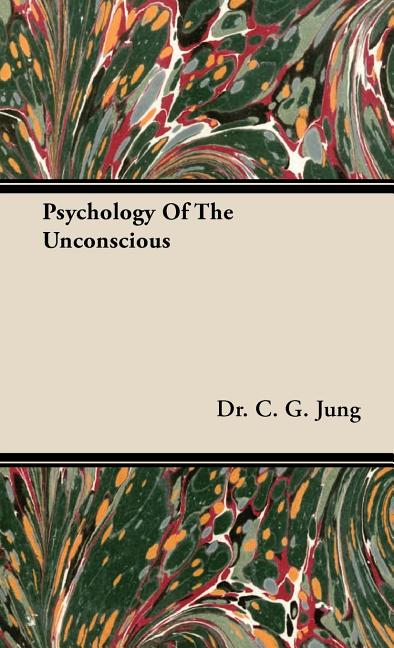 Psychology of the Unconscious - Ingram