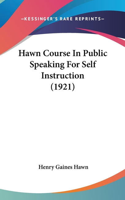Hawn Course In Public Speaking For Self Instruction (1921) - Ingram