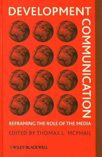 Development Communication: Reframing the Role of the Media - Ingram