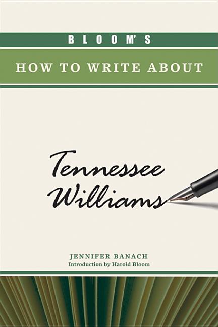 Bloom's How to Write about Tennessee Williams - Ingram