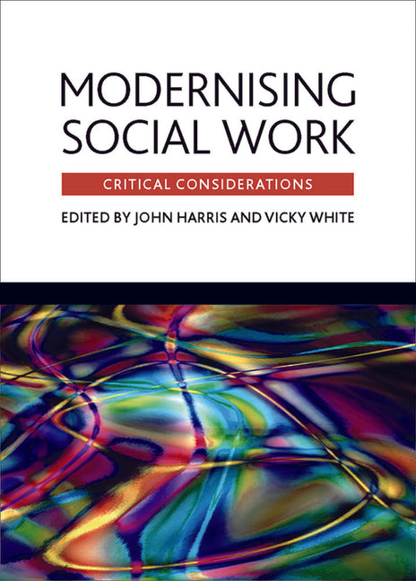 Modernising Social Work: Critical Considerations - Ingram