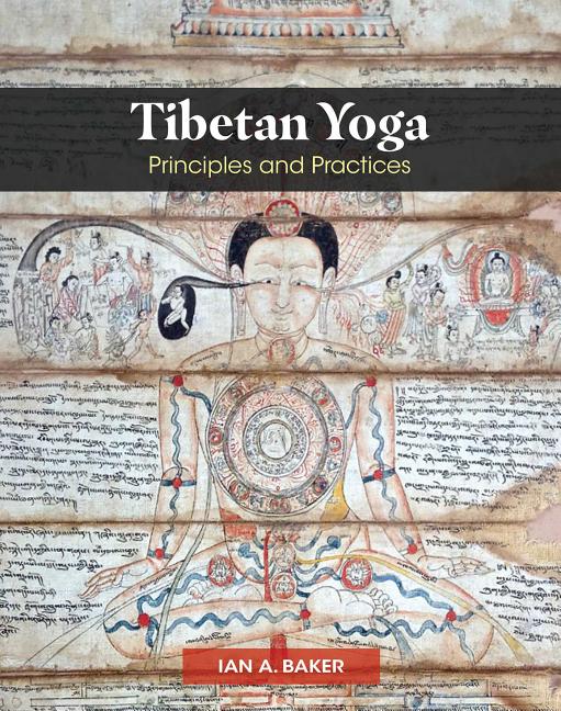Tibetan Yoga: Principles and Practices - Ingram