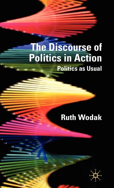 Discourse of Politics in Action: Politics as Usual (2009) - Ingram