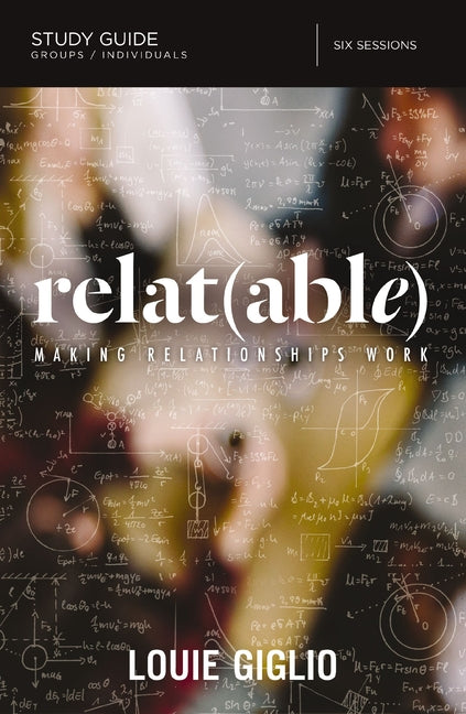 Relatable Bible Study Guide: Making Relationships Work (Study Guide) - Ingram