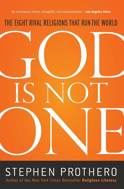 God Is Not One: The Eight Rival Religions That Run the World - Ingram