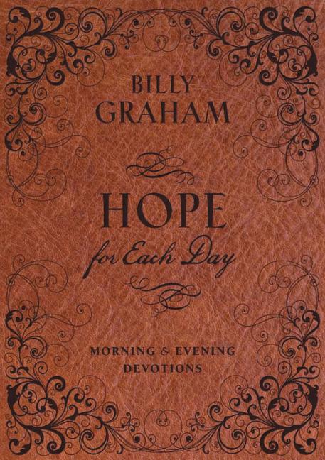 Hope for Each Day Morning and Evening Devotions: Words of Wisdom and Faith (730 Daily Devotions) - Ingram