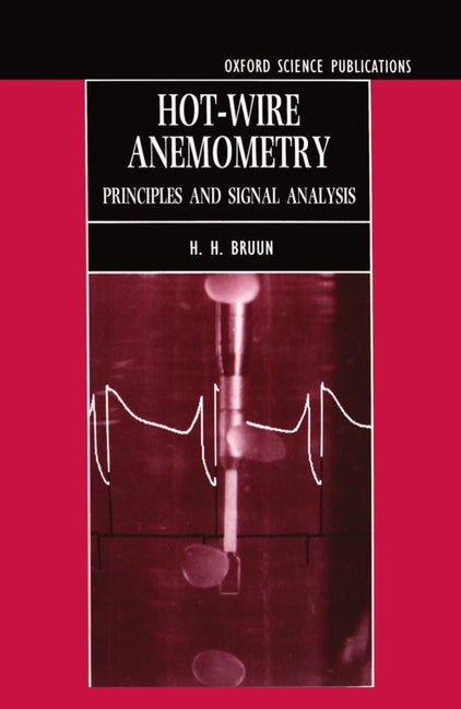 Hot-Wire Anemometry: Principles and Signal Analysis - Ingram