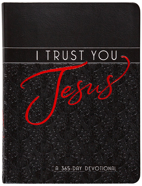 I Trust You Jesus: A 365-Day Devotional - Ingram
