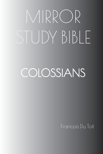 COLOSSIANS Mirror Study Bible - Ingram