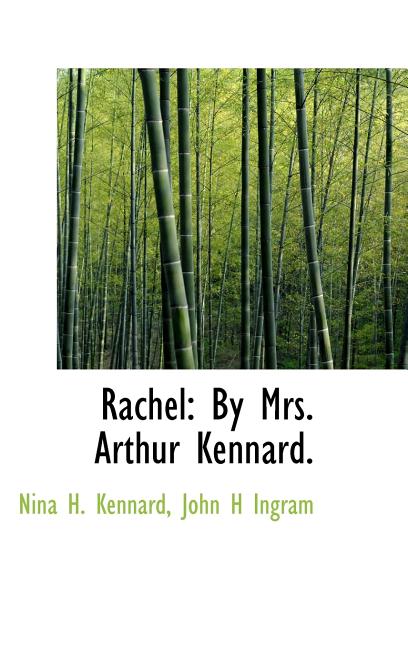 Rachel: By Mrs. Arthur Kennard. - Ingram