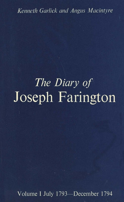 Diary of Joseph Farington: Volume 1, July 1793-December 1974, Volume 2, January 1795-August 1796 - Ingram