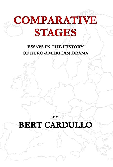 Comparative Stages: Essays in the History of Euro-American Drama - Ingram