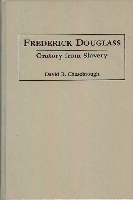 Frederick Douglass: Oratory from Slavery - Ingram