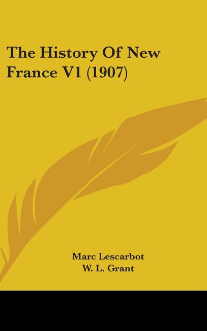 History Of New France V1 (1907) - Ingram