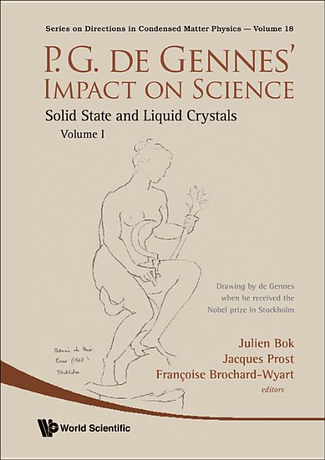 P.G. de Gennes' Impact on Science - Volume I: Solid State and Liquid Crystals - Ingram