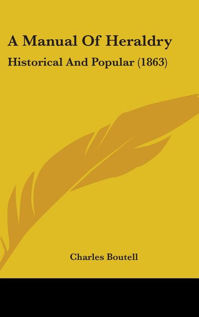 Manual Of Heraldry: Historical And Popular (1863) - Ingram