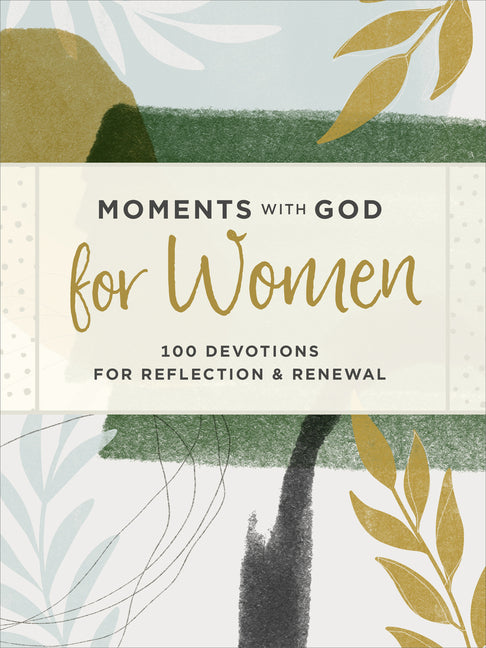 Moments with God for Women: 100 Devotions for Reflection and Renewal - Ingram