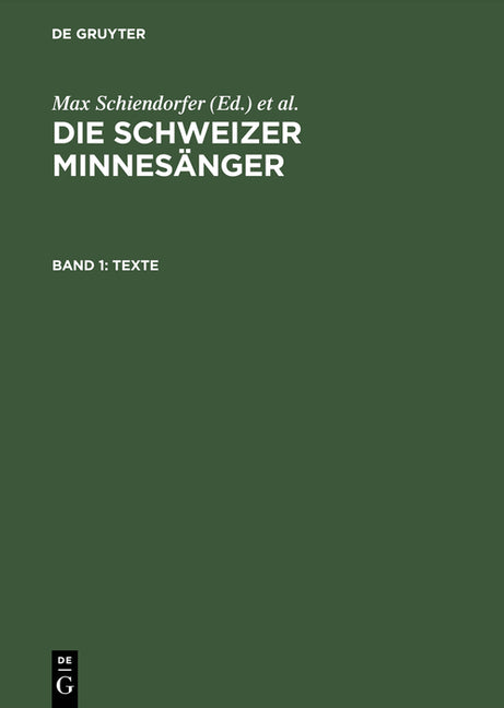 Schweizer Minnesänger, Band 1, Texte (Nach K.Bartsch Ausg. Reprint 2016) - Ingram