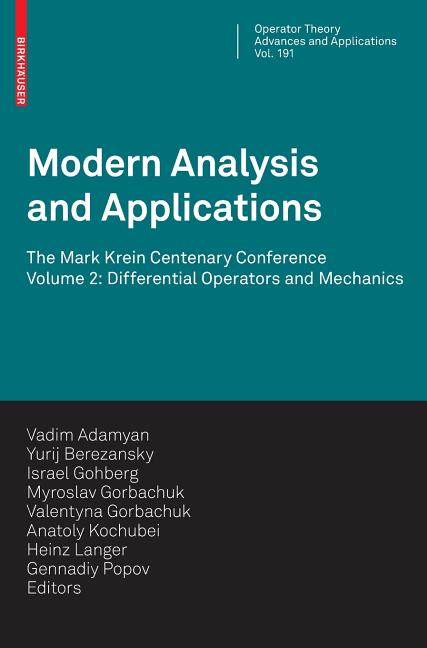 Modern Analysis and Applications: The Mark Krein Centenary Conference - Volume 2: Differential Operators and Mechanics (2009) - Ingram