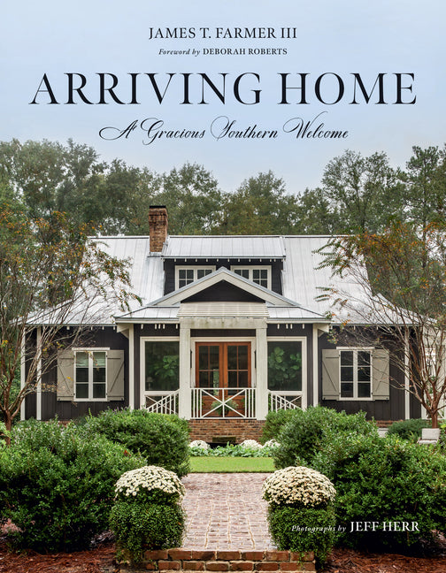 Arriving Home: A Gracious Southern Welcome - Ingram