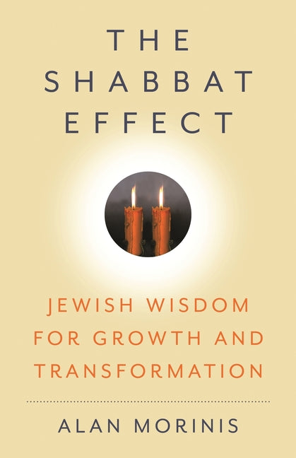 Shabbat Effect: Jewish Wisdom for Growth and Transformation - Ingram