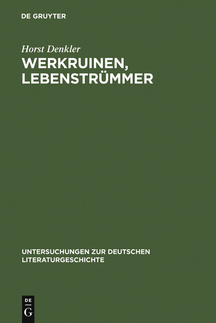 Werkruinen, Lebenstrümmer: Literarische Spuren Der 'Verlorenen Generation' Des Dritten Reiches. (Reprint 2012) - Ingram